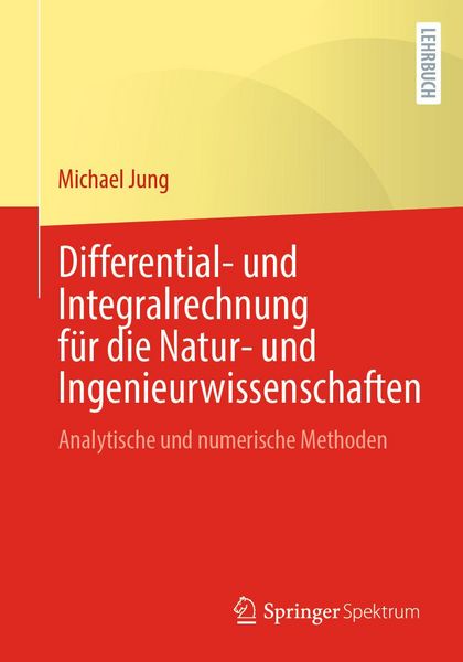 Produktbild: Differential- und Integralrechnung f&uuml;r die Natur- und Ingenieurwissenschaften