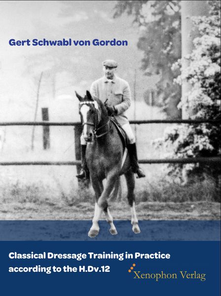 Produktbild: Classical Dressage Training in Practice according to the H.Dv.12