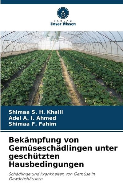 Produktbild: Bek&auml;mpfung von Gem&uuml;sesch&auml;dlingen unter gesch&uuml;tzten Hausbedingungen
