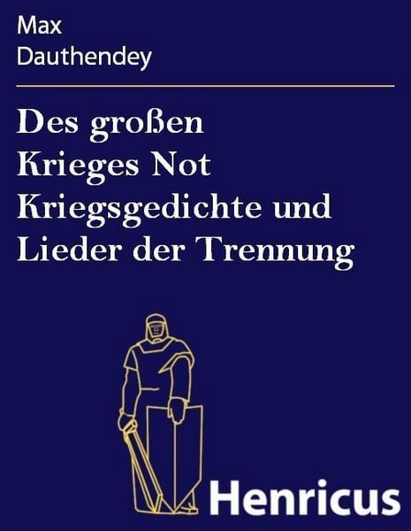 Produktbild: Des gro&szlig;en Krieges Not Kriegsgedichte und Lieder der Trennung