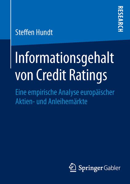 Informationsgehalt von Credit Ratings, Taschenbuch von Steffen Hundt, Springer Fachmedien Wiesbaden GmbH, 9783658113094