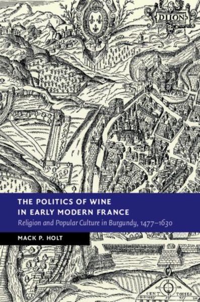 Produktbild: Politics of Wine in Early Modern France