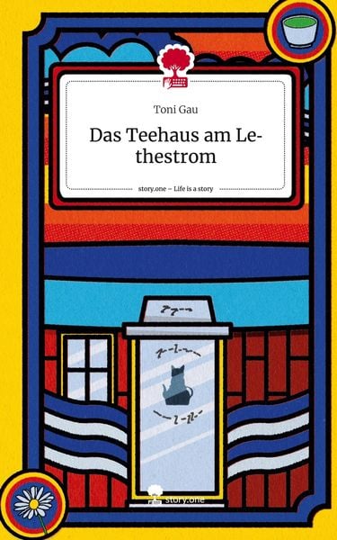 Produktbild: Das Teehaus am Lethestrom. Life is a Story - story.one