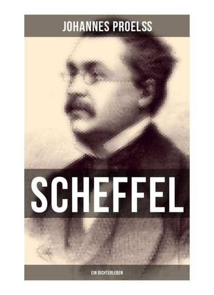 Produktbild: Scheffel - Ein Dichterleben