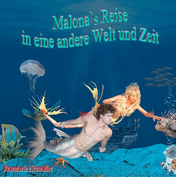 Produktbild: Malona`s Reise in eine andere Welt und Zeit