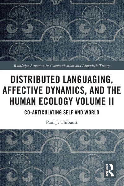 Produktbild: Distributed Languaging, Affective Dynamics, and the Human Ecology Volume II