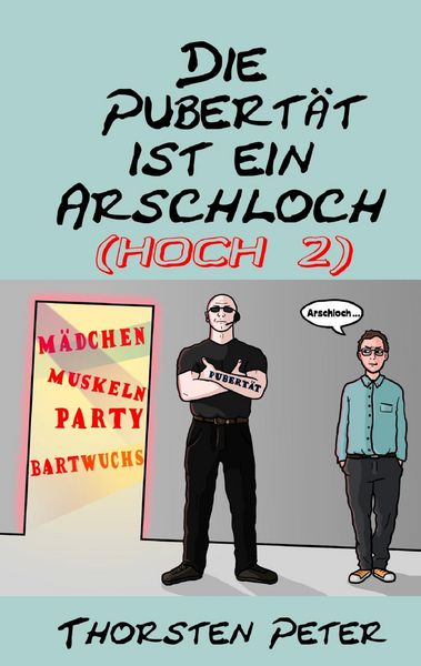 Produktbild: Die Pubert&auml;t ist ein Arschloch (hoch 2)