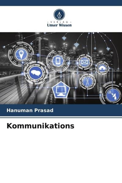 Kommunikations, Taschenbuch von Hanuman Prasad, Verlag Unser Wissen, 9786204901671