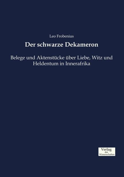 Der schwarze Dekameron, Taschenbuch von Leo Frobenius, Verlag der Wissenschaften, 9783957008831