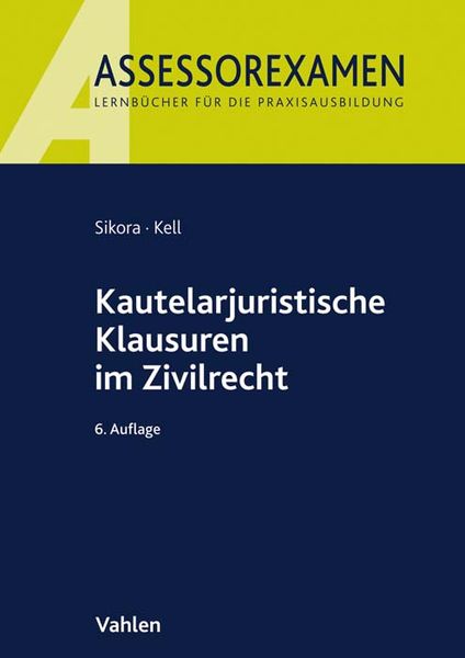 Produktbild: Assessorexamen / Kautelarjuristische Klausuren im Zivilrecht