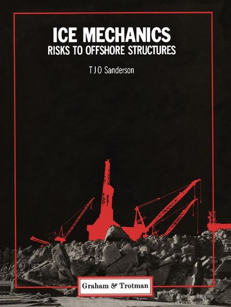 Produktbild: Ice Mechanics and Risks to Offshore Structures