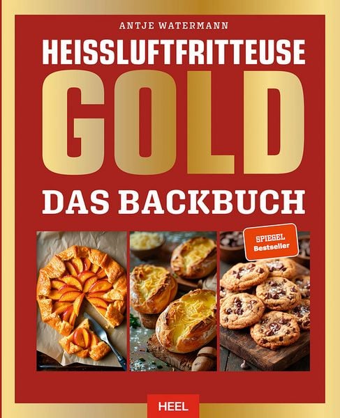 Produktbild: Hei&szlig;luftfritteuse GOLD Das Backbuch