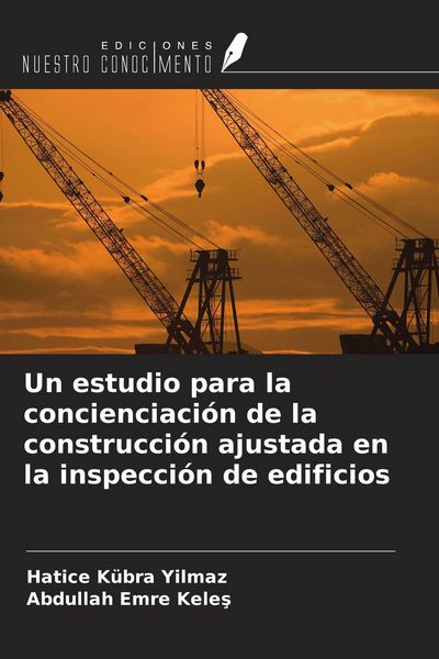 Produktbild: Un estudio para la concienciaci&oacute;n de la construcci&oacute;n ajustada en la inspecci&oacute;n de edificios