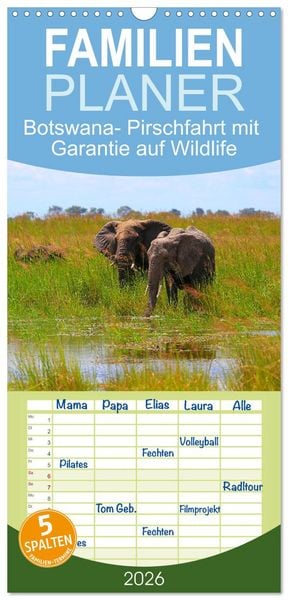 Produktbild: Familienplaner 2026 - Botswana- Pirschfahrt mit Garantie auf Wildlife mit 5 Spalten (Wandkalender, 21 x 45 cm) CALVENDO