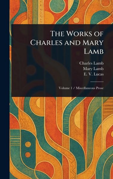 Produktbild: The Works of Charles and Mary Lamb