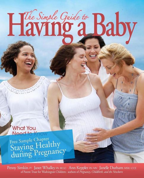 Produktbild: The Simple Guide to Having a Baby free chapter "Staying Healthy during Pregnancy"