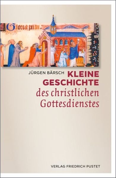 Produktbild: Kleine Geschichte des christlichen Gottesdienstes