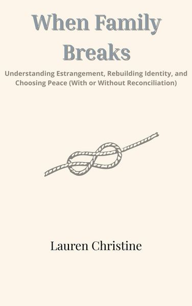 Produktbild: When Family Breaks: Understanding Estrangement, Rebuilding Identity, and Choosing Peace (With or Without Reconciliation)
