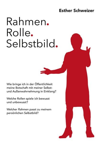 Rahmen. Rolle. Selbstbild., Taschenbuch von Esther Schweizer, BoD – Books on Demand, 9783756842759