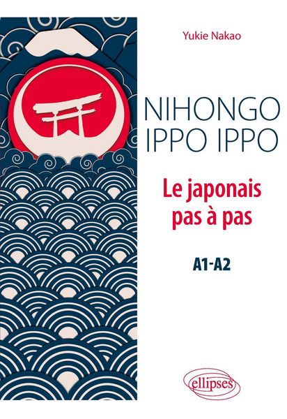 Produktbild: Nihongo ippo ippo. Le japonais pas &agrave; pas (A1-A2)