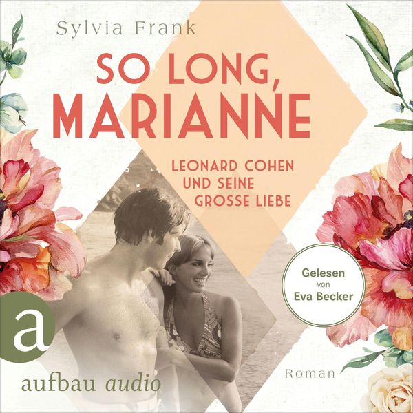 Produktbild: So long, Marianne - Leonard Cohen und seine gro&szlig;e Liebe