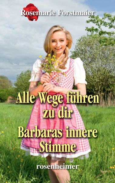 Produktbild: Alle Wege f&uuml;hren zu dir / Barbaras innere Stimme