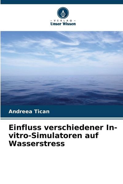 Produktbild: Einfluss verschiedener In-vitro-Simulatoren auf Wasserstress