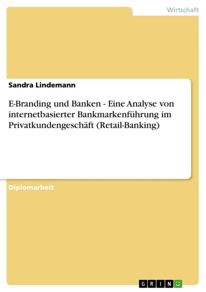 Produktbild: E-Branding und Banken - Eine Analyse von internetbasierter Bankmarkenf&uuml;hrung im Privatkundengesch&auml;ft (Retail-Banking)