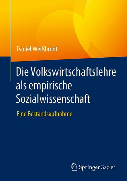 Produktbild: Die Volkswirtschaftslehre als empirische Sozialwissenschaft