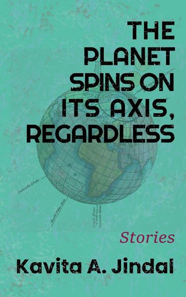 Produktbild: The Planet Spins On Its Axis, Regardless