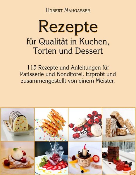 Produktbild: Rezepte f&uuml;r Qualit&auml;t in Kuchen, Torten und Dessert