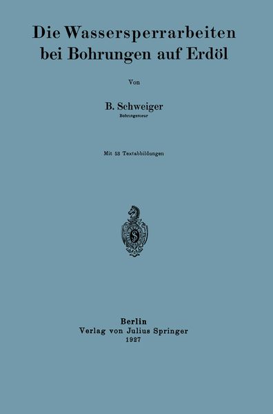 Produktbild: Die Wassersperrarbeiten bei Bohrungen auf Erd&ouml;l