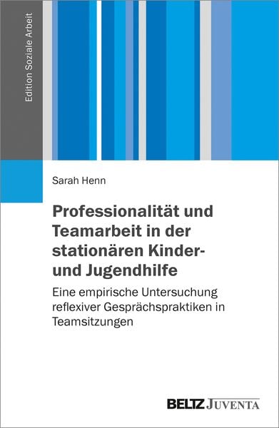 Produktbild: Professionalit&auml;t und Teamarbeit in der station&auml;ren Kinder- und Jugendhilfe