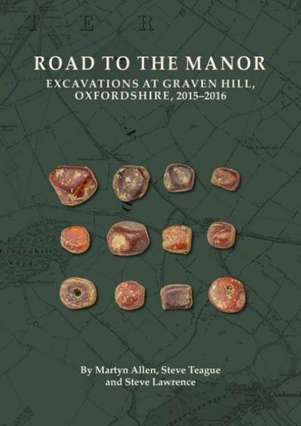 Produktbild: Road to the Manor: Excavations at Graven Hill, Oxfordshire, 2015-2016