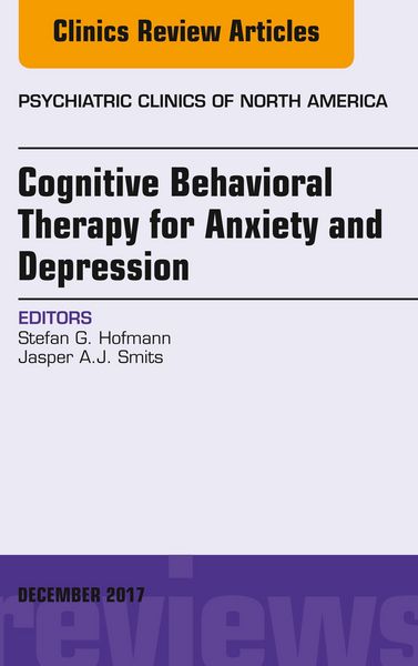 Produktbild: Cognitive Behavioral Therapy for Anxiety and Depression, An Issue of Psychiatric Clinics of North America