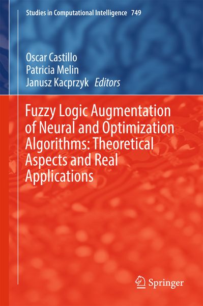 Produktbild: Fuzzy Logic Augmentation of Neural and Optimization Algorithms: Theoretical Aspects and Real Applications