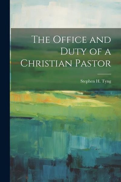 Produktbild: The Office and Duty of a Christian Pastor
