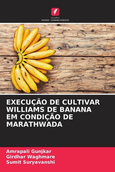 Produktbild: EXECU&Ccedil;&Atilde;O DE CULTIVAR WILLIAMS DE BANANA EM CONDI&Ccedil;&Atilde;O DE MARATHWADA