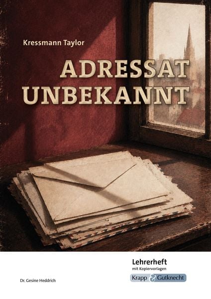 Produktbild: Adressat unbekannt &ndash; Kressmann Taylor &ndash; Lehrerheft