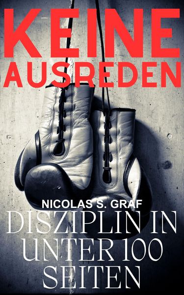 Produktbild: Keine Ausreden: Disziplin in unter 100 Seiten