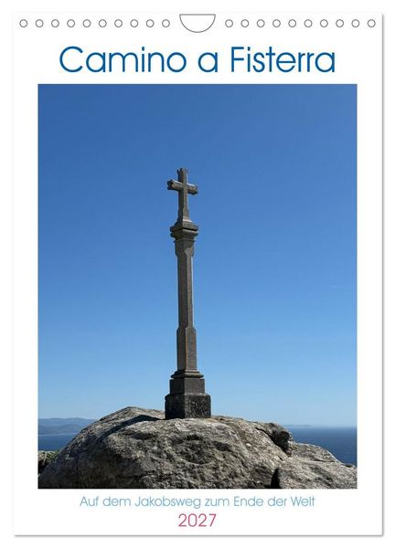 Produktbild: Camino a Fisterra - der Jakobsweg zum Kap Finisterra (Wandkalender 2027 DIN A4 hoch), CALVENDO Monatskalender