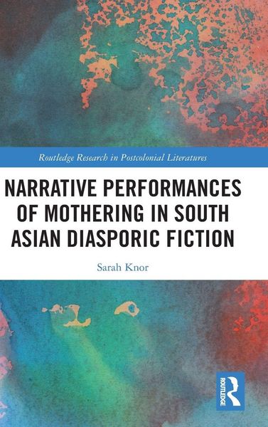 Produktbild: Narrative Performances of Mothering in South Asian Diasporic Fiction