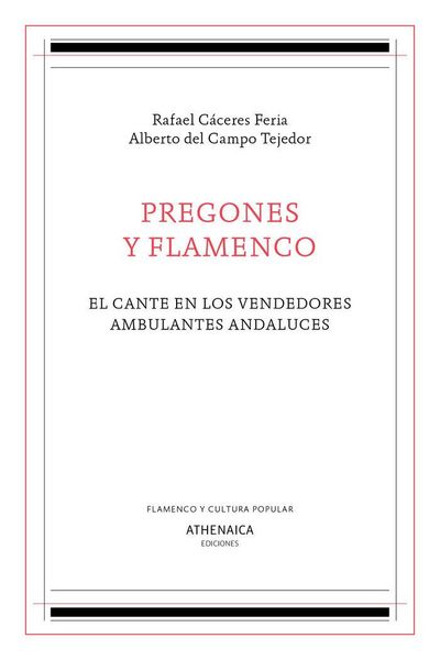Produktbild: Pregones y flamenco : el cante en los vendedores ambulantes andaluces