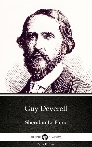 Produktbild: Guy Deverell by Sheridan Le Fanu - Delphi Classics (Illustrated)
