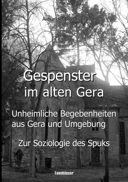 Produktbild: Gespenster im alten Gera - Unheimliche Begebenheiten aus Gera und Umgebung
