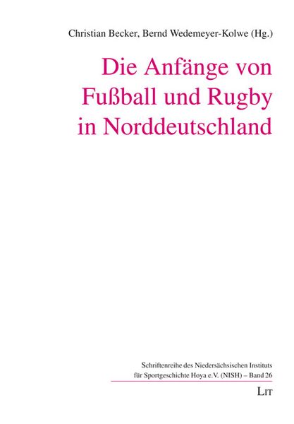 Produktbild: Die Anf&auml;nge von Fu&szlig;ball und Rugby in Norddeutschland