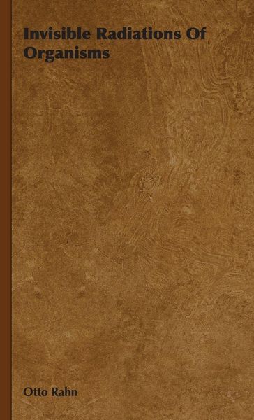Produktbild: Invisible Radiations of Organisms