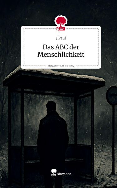 Produktbild: Das ABC der Menschlichkeit. Life is a Story - story.one