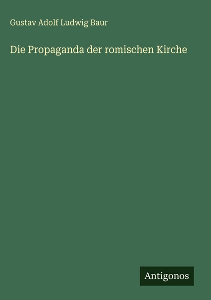 Produktbild: Die Propaganda der romischen Kirche