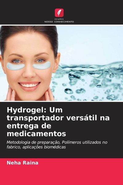 Produktbild: Hydrogel: Um transportador vers&aacute;til na entrega de medicamentos